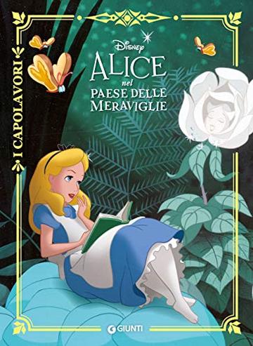 Alice nel paese delle meraviglie (I capolavori Vol. 55)